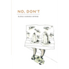 No, Don't - Paperback