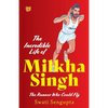 The Incredible Life of Milkha Singh the Runner Who Could Fly - Paperback
