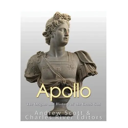 Apollo: The Origins and History of the Greek God - Paperback