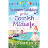 A Summer Wedding For The Cornish Midwife - Paperback