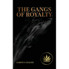 The Gangs of Royalty - Paperback
