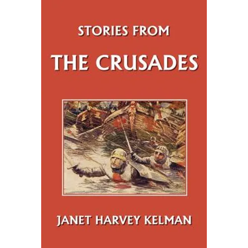 Stories from the Crusades (Yesterday's Classics) - Paperback
