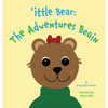 'ittle Bear: The Adventures Begin - Hardcover