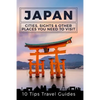 Japan: Cities, Sights & Other Places You Need To Visit [Booklet] - Paperback