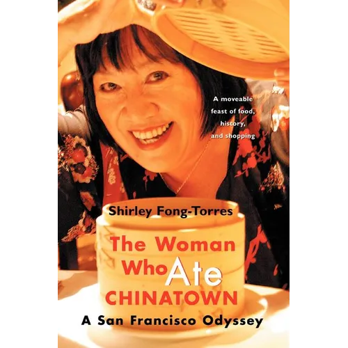 The Woman Who Ate Chinatown: A San Francisco Odyssey - Paperback
