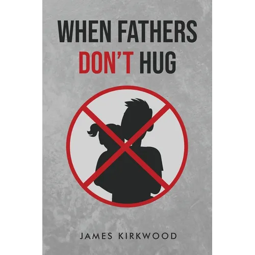 When Father's Don't Hug - Paperback