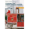 Staging the Great Circus Parade - Hardcover