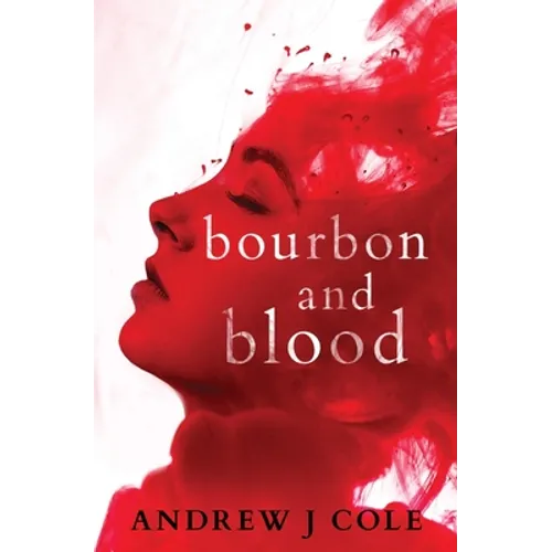 Bourbon and Blood - Paperback
