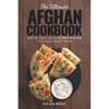 The Ultimate Afghan Cookbook: 111 Dishes From Afghanistan To Cook Right Now - Paperback