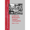 Lutheran Reformers Against Anabaptists - Paperback