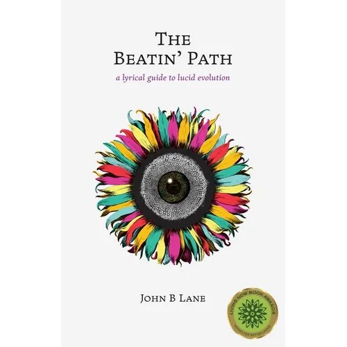 The Beatin' Path: a lyrical guide to lucid evolution - Paperback