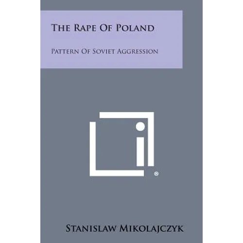 The Rape of Poland: Pattern of Soviet Aggression - Paperback