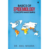 Basics of Epidemiology - Concepts made simple - Paperback