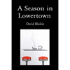 A Season in Lowertown - Paperback