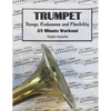 Trumpet Range, Endurance, and Flexibility: 25 Minute Workout - Paperback