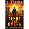 Alpha And Omega: The Beginning And The End - Paperback