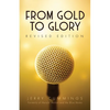 From Gold to Glory - Paperback