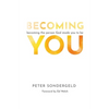 Becoming You: Becoming the person God made you to be - Paperback