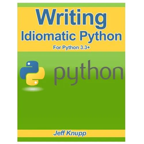 Writing Idiomatic Python 3.3 - Paperback