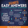 Father's Easy Answers to Life's Difficult Questions - Paperback