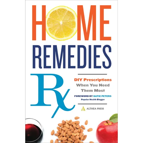 Home Remedies RX: DIY Prescriptions When You Need Them Most - Paperback