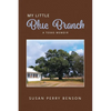 My Little Blue Branch, A Texas Memoir - Paperback