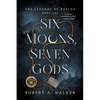 Six Moons, Seven Gods - Paperback