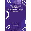 The Life and Letters of Walter H. Page, Volume I - Paperback