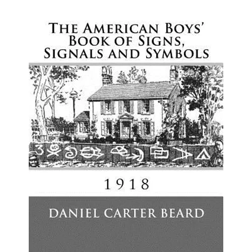 The American Boys' Book of Signs, Signals and Symbols - Paperback