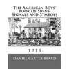 The American Boys' Book of Signs, Signals and Symbols - Paperback