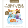 A Child's First Bedtime Prayers: 25 Heart-To-Heart Talks with Jesus - Hardcover