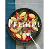 Passione: Simple, Seductive Recipes for Lovers of Italian Food - Hardcover