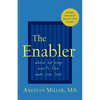 The Enabler: When Helping Hurts the Ones You Love - Paperback