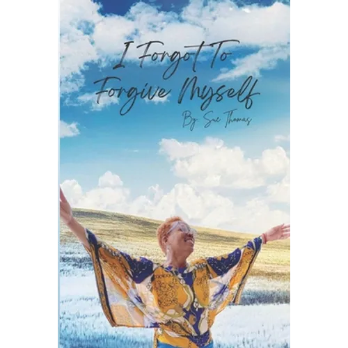 I Forgot to Forgive Myself - Paperback