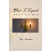 What To Expect When You're Dead - Paperback