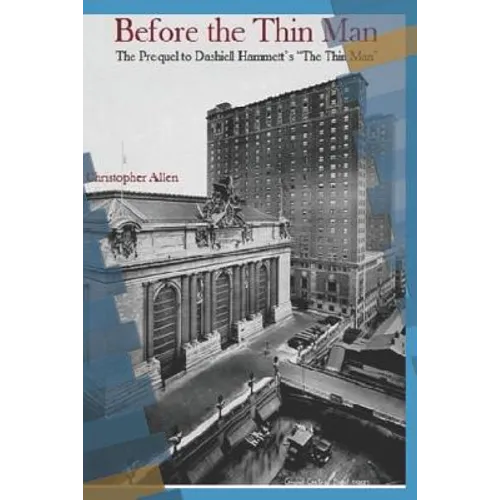 Before the Thin Man: The Prequel to Dashiell Hammett's "The Thin Man" - Paperback