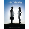 Sales Onboarding - How to select, integrate and retain great sales people - Paperback