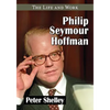 Philip Seymour Hoffman: The Life and Work - Paperback