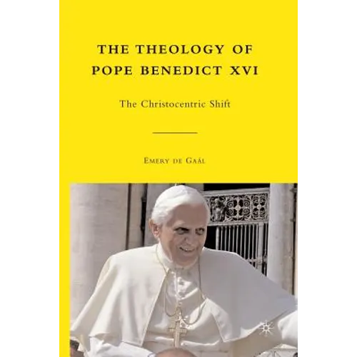The Theology of Pope Benedict XVI: The Christocentric Shift - Paperback