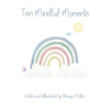 Ten Mindful Moments - Hardcover