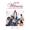Be My Witness: A Christian Historical Fiction Novel - Paperback