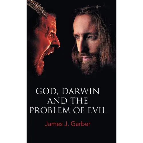 God, Darwin, and the Problem of Evil - Hardcover