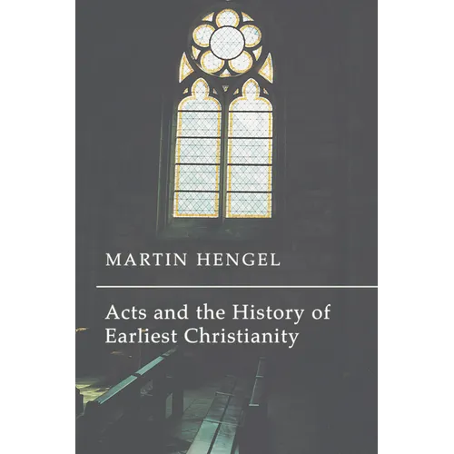 Acts and the History of Earliest Christianity - Paperback