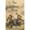 The Ghastly Year: A Latvian Tale of Blood & Treasure - Hardcover