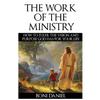 The Work of the Ministry: How to fulfil the Vision and Purpose God has for Your Life - Paperback
