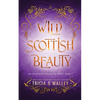 Wild Scottish Beauty - Paperback