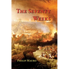 The Seventy Weeks: And the Great Tribulation - Paperback