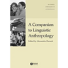 A Companion to Linguistic Anthropology - Paperback