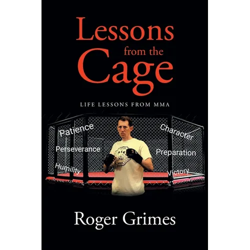 Lessons from the Cage: Life Lessons from MMA - Paperback