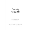 Learning To Be Me: An Offering of Recovery Message to All Adult Children - Paperback